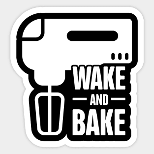 Wake And Bake | Funny Baking Design Sticker